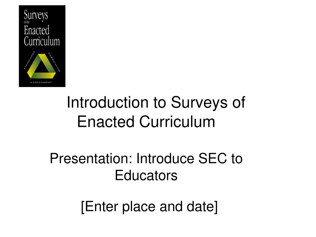 introduction to surveys of enacted curriculum presentation introduce sec to educators