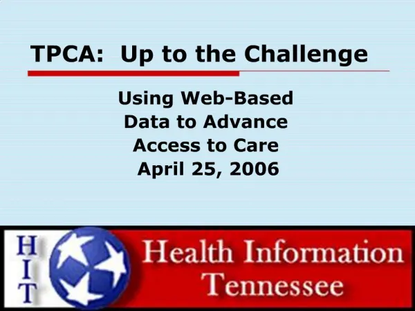 TPCA: Up to the Challenge