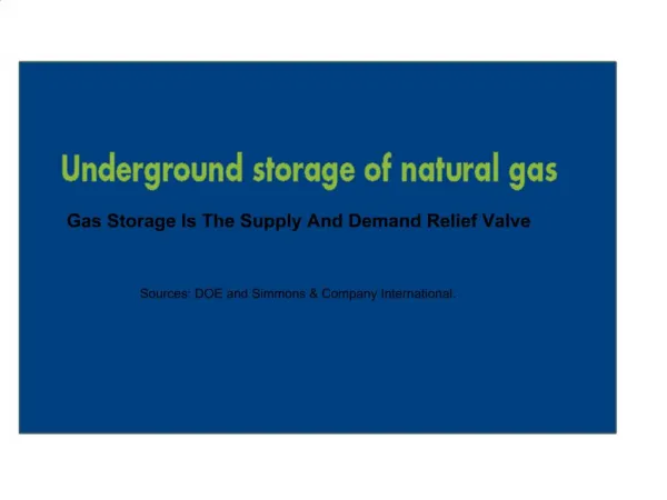 Gas Storage Is The Supply And Demand Relief Valve