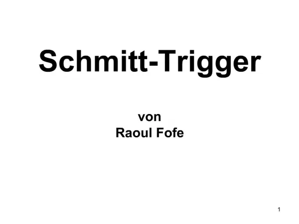 Schmitt-Trigger von Raoul Fofe