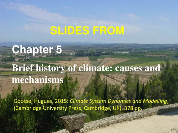 SLIDES FROM Chapter 5 Brief history of climate: causes and mechanisms