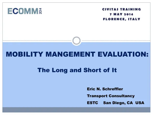 MOBILITY MANGEMENT EVALUATION: The Long and Short of It