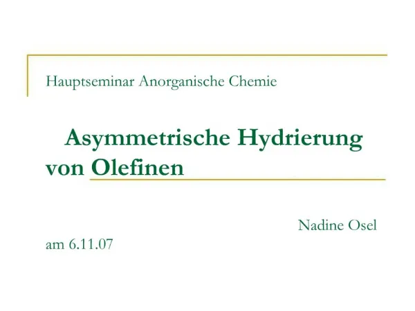 Hauptseminar Anorganische Chemie Asymmetrische Hydrierung von Olefinen