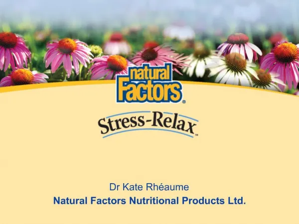 Dr Kate Rh aume Natural Factors Nutritional Products Ltd.