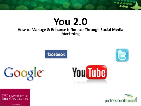 You 2.0 How to Manage &amp; Enhance Influence Through Social Media Marketing