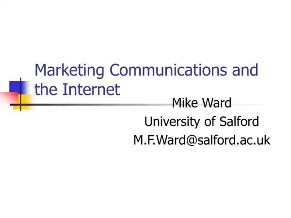 Marketing Communications and the Internet