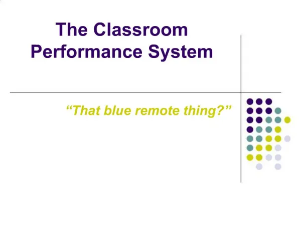 The Classroom Performance System