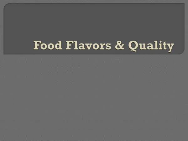 Food Flavors &amp; Quality