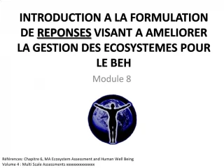 INTRODUCTION A LA FORMULATION DE REPONSES VISANT A AMELIORER LA GESTION DES ECOSYSTEMES POUR LE BEH - slide 1