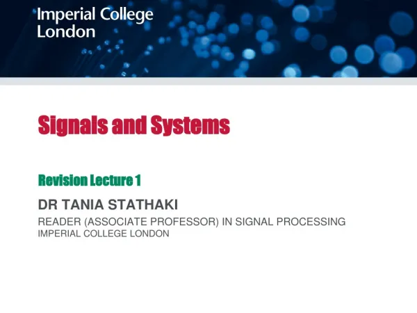 Signals and Systems Revision Lecture 1