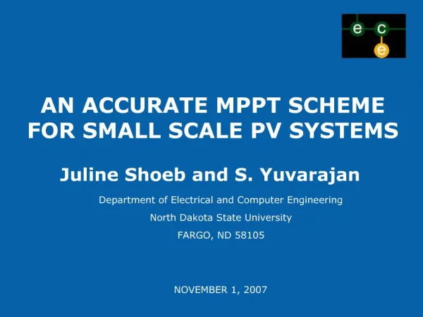AN ACCURATE MPPT SCHEME FOR SMALL SCALE PV SYSTEMS Juline Shoeb and S. Yuvarajan