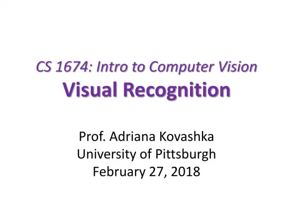 CS 1674: Intro to Computer Vision Visual Recognition