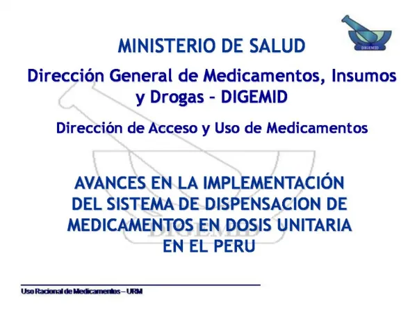 AVANCES EN LA IMPLEMENTACI N DEL SISTEMA DE DISPENSACION DE MEDICAMENTOS EN DOSIS UNITARIA EN EL PERU