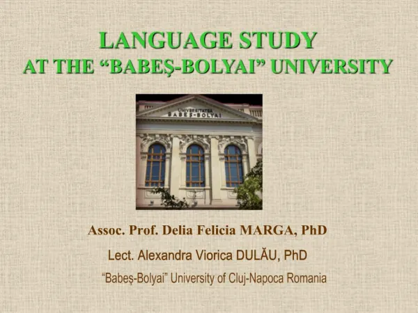 LANGUAGE STUDY AT THE BABES-BOLYAI UNIVERSITY