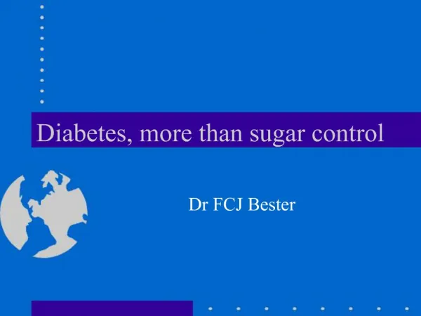 Diabetes, more than sugar control