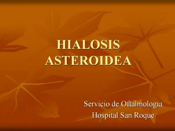 HIALOSIS ASTEROIDEA