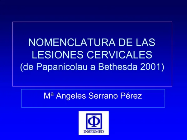 NOMENCLATURA DE LAS LESIONES CERVICALES de Papanicolau a Bethesda 2001