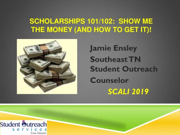Scholarships 101/102: Show me the money (and how to get it)!