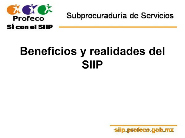 Beneficios y realidades del SIIP