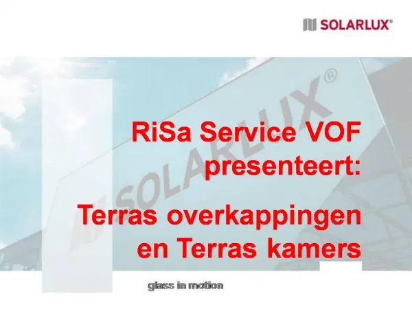 RiSa Service VOF presenteert: Terras overkappingen en Terras kamers