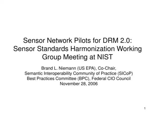 Sensor Network Pilots for DRM 2.0: Sensor Standards Harmonization Working Group Meeting at NIST