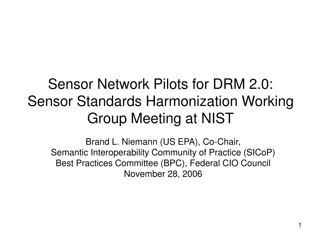 sensor network pilots for drm 2 0 sensor standards harmonization working group meeting at nist