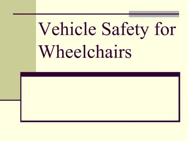 Vehicle Safety for Wheelchairs