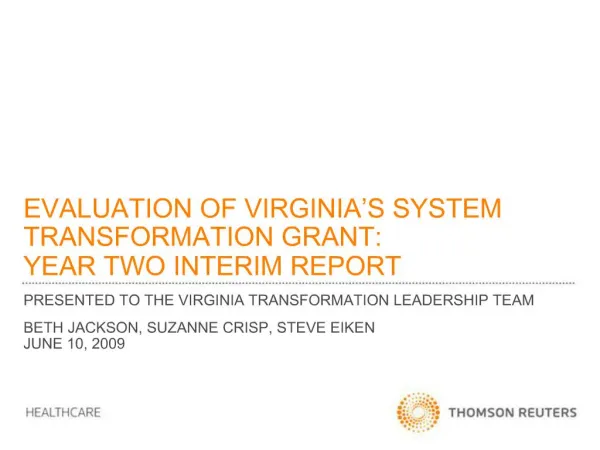 EVALUATION OF VIRGINIA S SYSTEM TRANSFORMATION GRANT: YEAR TWO INTERIM REPORT