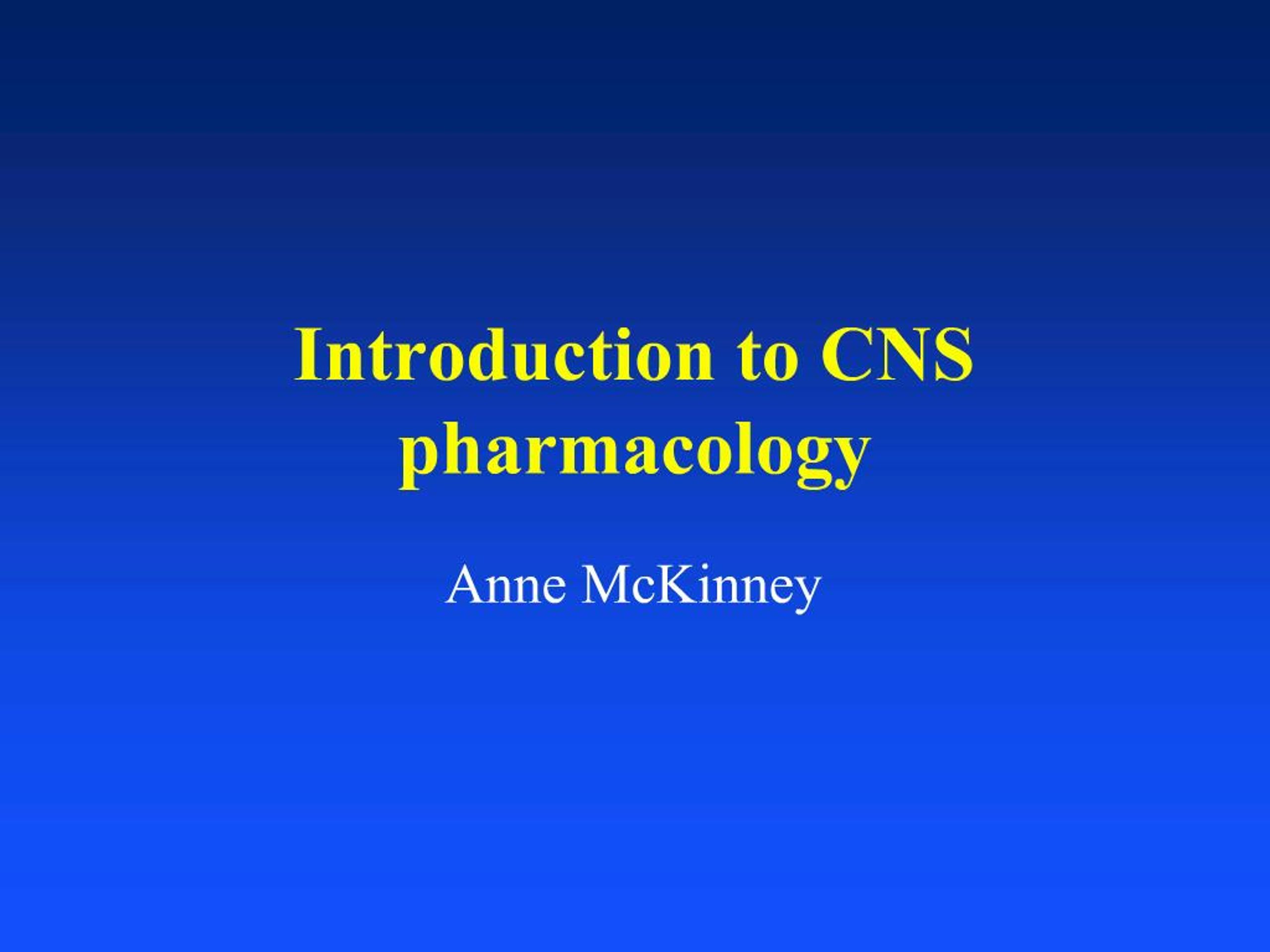 PPT - Introduction to CNS pharmacology PowerPoint Presentation, free ...
