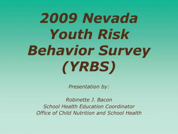 2009 Nevada Youth Risk Behavior Survey YRBS
