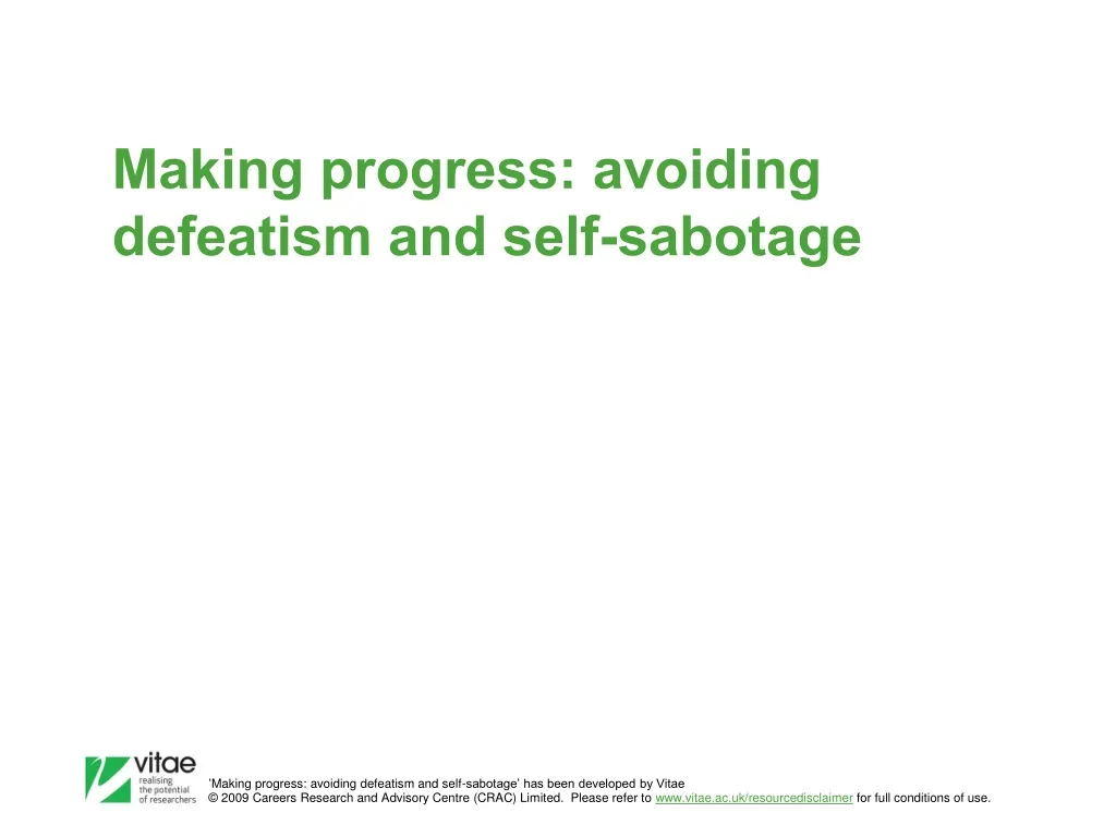 making progress avoiding defeatism and self