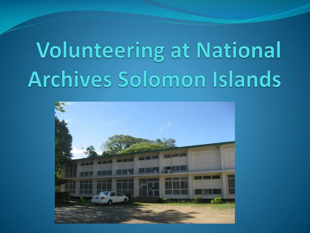 volunteering at national archives solomon islands