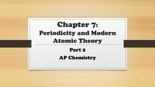 Chapter 7 : Periodicity and Modern Atomic Theory