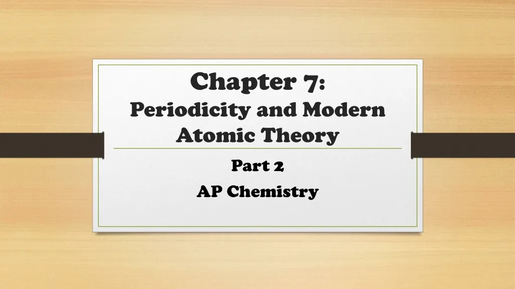 chapter 7 periodicity and modern atomic theory