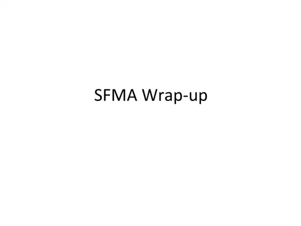 SFMA Wrap-up
