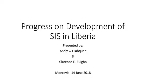 Progress on Development of SIS in Liberia
