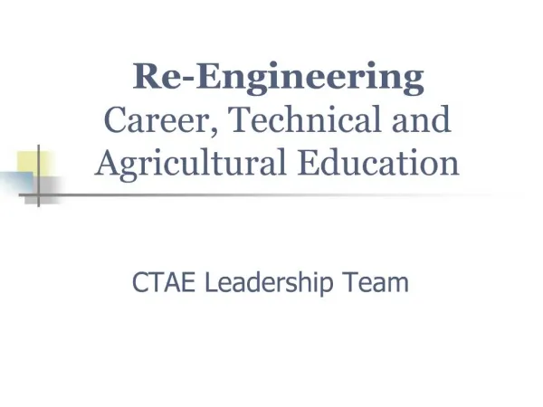 Re-Engineering Career, Technical and Agricultural Education