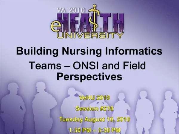 Building Nursing Informatics Teams ONSI and Field Perspectives