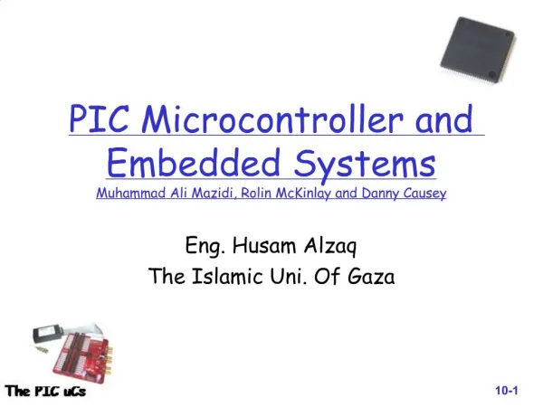 PIC Microcontroller and Embedded Systems Muhammad Ali Mazidi, Rolin McKinlay and Danny Causey