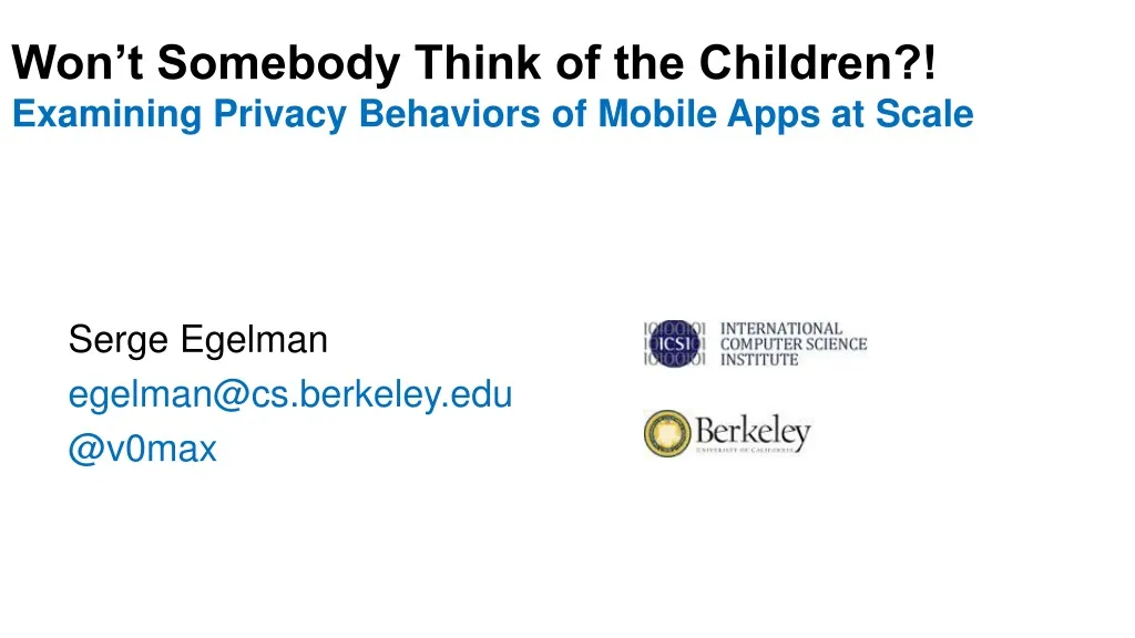 won t somebody think of the children examining privacy behaviors of mobile apps at scale