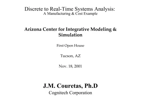 Discrete to Real-Time Systems Analysis: A Manufacturing Cost Example Arizona Center for Integrative Modeling Simulat