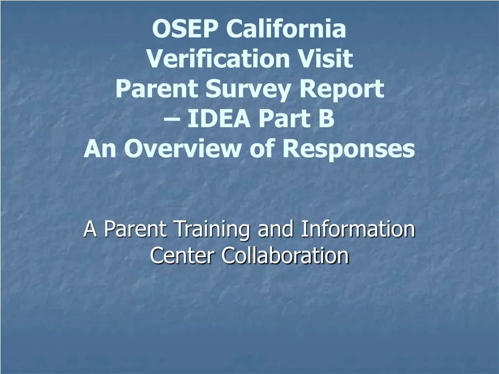 osep california verification visit parent survey report idea part b an overview of responses