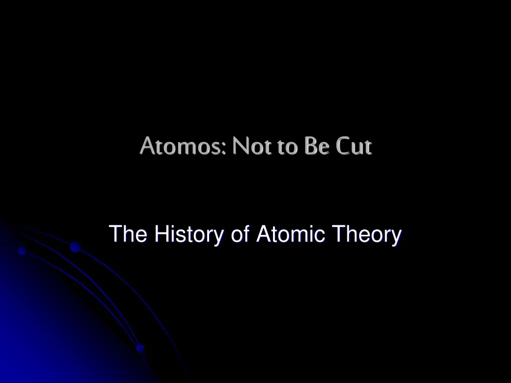 atomos not to be cut