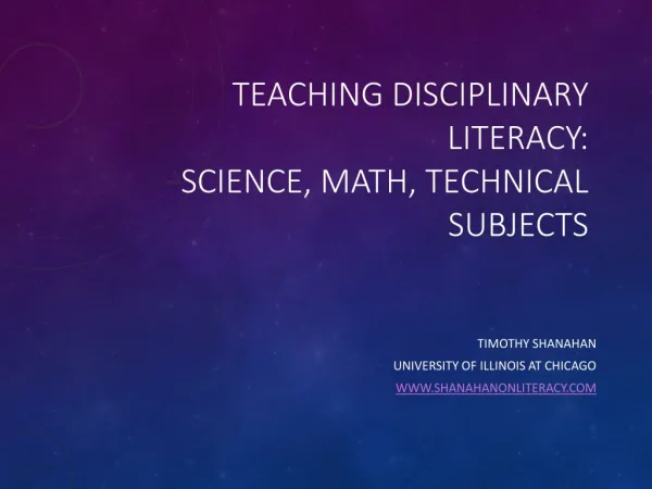 Teaching Disciplinary Literacy: Science, Math, Technical Subjects
