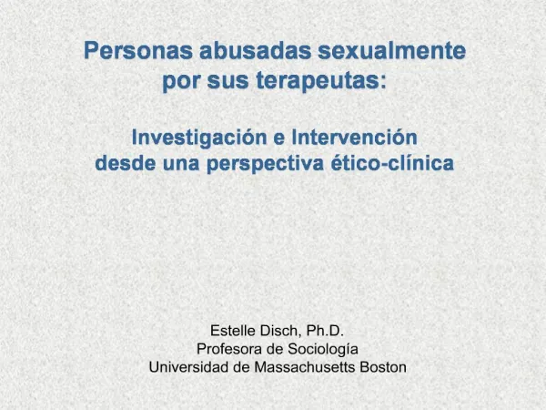 Personas abusadas sexualmente por sus terapeutas: Investigaci n e Intervenci n desde una perspectiva tico-cl nica