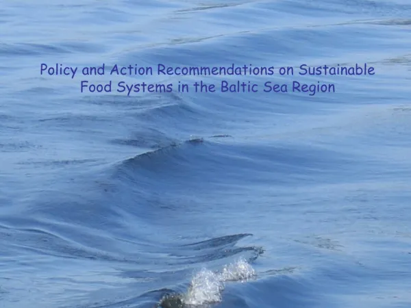 Policy and Action Recommendations on Sustainable Food Systems in the Baltic Sea Region