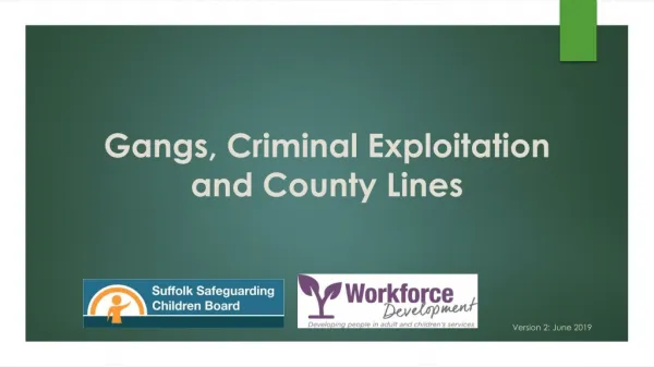 Gangs, Criminal Exploitation and County Lines