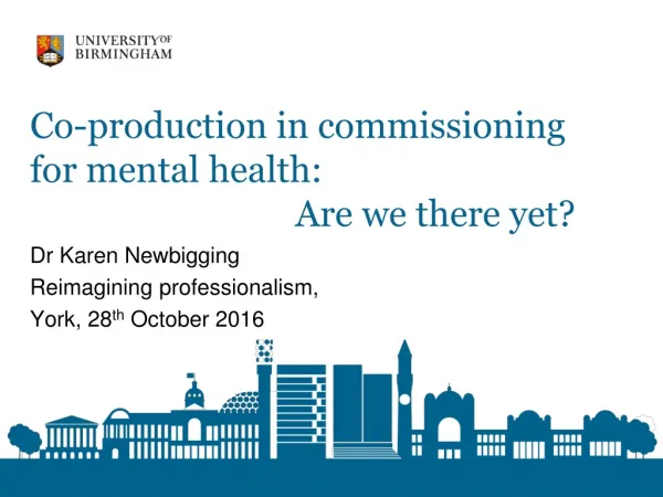 Co-production in commissioning for mental health: 				Are we there yet?
