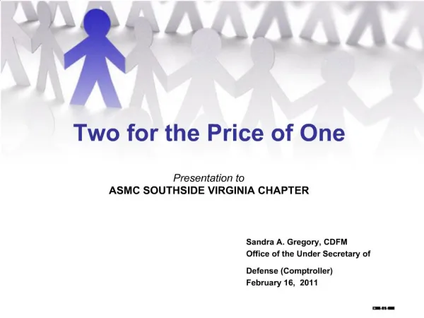 Two for the Price of One Presentation to ASMC SOUTHSIDE VIRGINIA CHAPTER