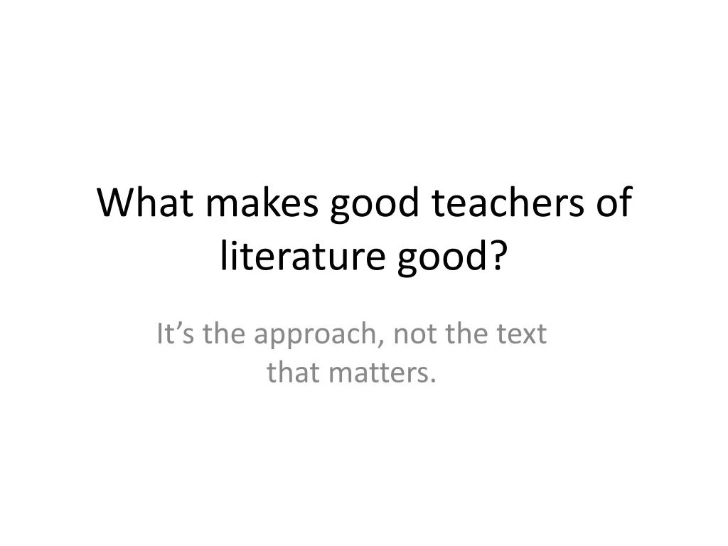 what makes good teachers of literature good